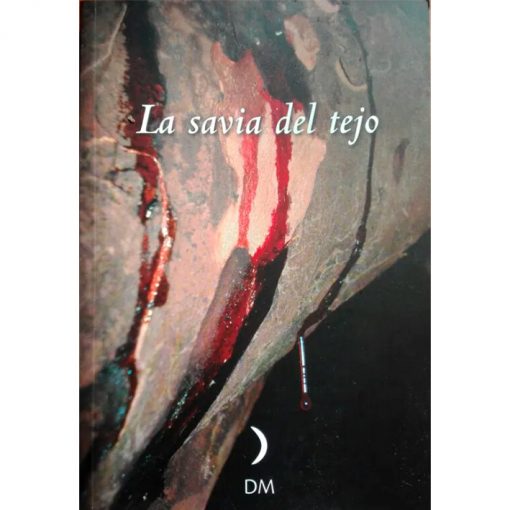 libro LA SAVIA DEL TEJO escrito por David Matarranz Fernández Quintanilla