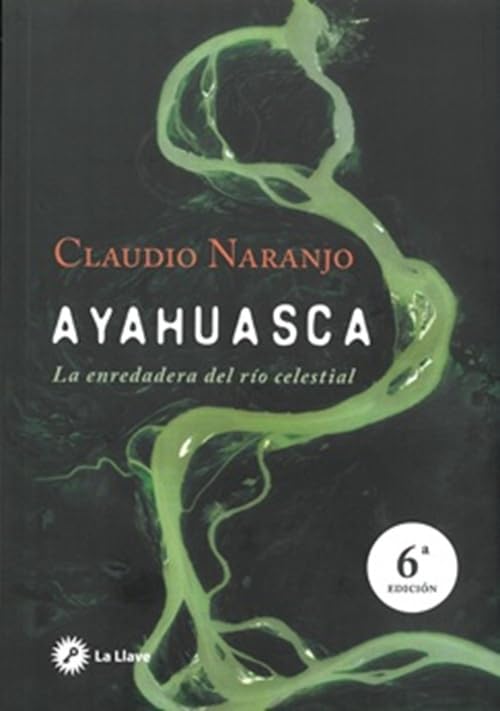 Libro - Ayahuasca. La enredadera del rio celestial